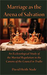 Marriage as the Arena of Salvation